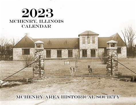 Mchenry Area Historical Society 2023 Mchenry Area Historical Society