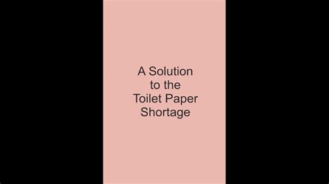 A Solution To The Toilet Paper Shortage Youtube
