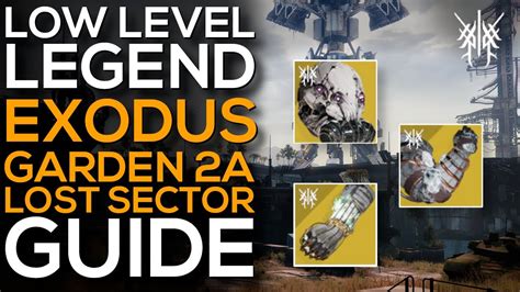 Easy Solo Exodus Garden 2a Legend Lost Sector Guide Must Have New