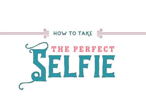 How To Take The Perfect Selfie Ppt