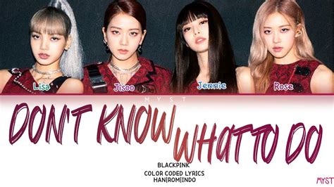 Blackpink Don T Know What To Do Lirik Terjemahan Indonesia Youtube