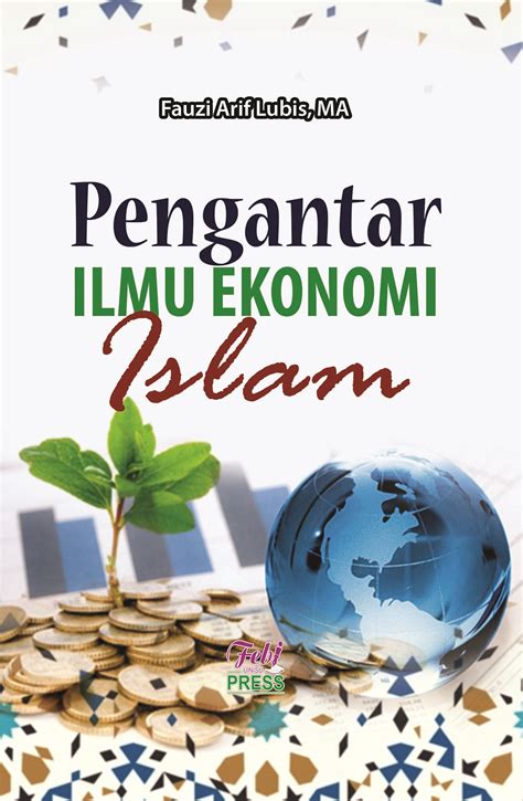 Pengantar Ilmu Ekonomi Islam – Fakultas Ekonomi dan Bisnis Islam
