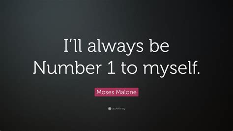 Some infinities are bigger than other infinities. Moses Malone Quote: "I'll always be Number 1 to myself." (9 wallpapers) - Quotefancy