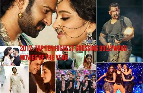 2017 Top Ten Highest Grossing Bollywood Movies Of The Year The New