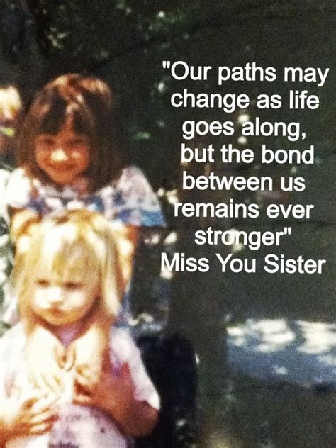 Missing My Sister Like Crazy Sister Quotes I Miss My Sister Love