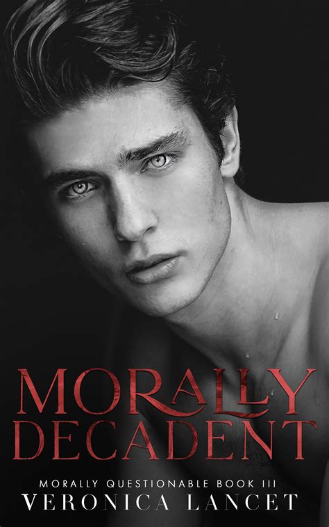 Morally Decadent By Veronica Lancet Goodreads