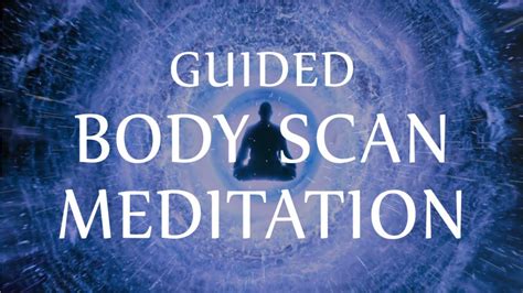 Guided Body Scan Meditation For Mind And Body Healing Best Guided