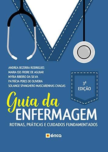 PDF Guia da Enfermagem Rotinas Práticas e os Cuidados Fundamentados