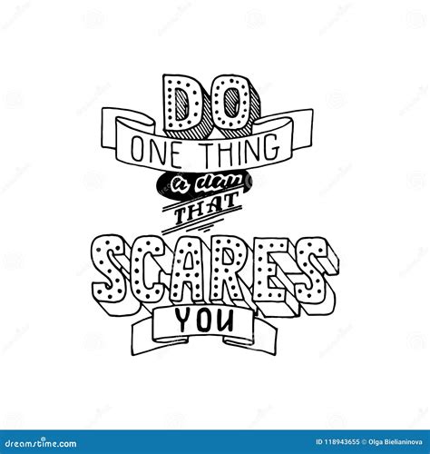 Do One Thing A Day That Scares You Motivational Quote For Poster Or T