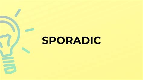What Is The Meaning Of The Word Sporadic Youtube