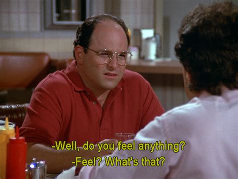 Seinfeld Daily Seinfeld Quotes George Costanza Seinfeld