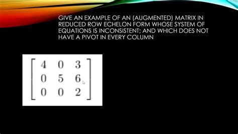 Solved Point Give An Example Of An Augmented Matrix In Reduced Row