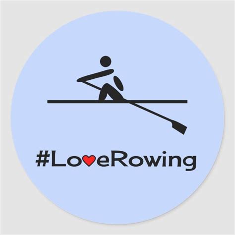 Love Rowing Caption Blue Classic Round Sticker Zazzle Rowing Rowing Team Rowing Photography