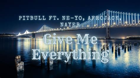 Give Me Everything Pitbull Ft Ne Yo Afrojack Nayer Youtube