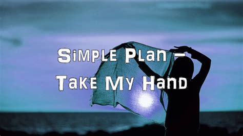 Take My Hand Lyrics Hsm - Simple Plan - Take My Hand [Acoustic Cover.Lyrics.Karaoke] - YouTube