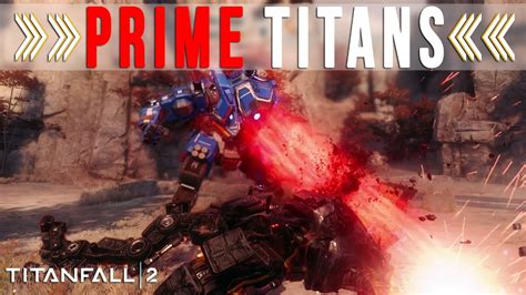 Titanfall 2 Scorch And Ion Prime Preview And Executions Youtube