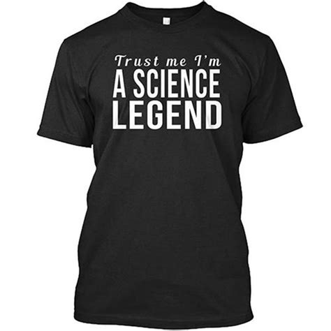 Buy Good Teess T Shirt Trust Me Im A Science Legend Shirt At