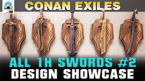 All One Handed Swords 2 Dlc Craftables Showcase Conan Exiles