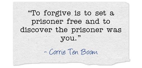 To Forgive Is To Set A Prisoner Free And To Discover The Quozio