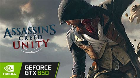 Assassin S Creed Unity GTX 650 1GB DDR5 Intel Core I5 2500K 8GB