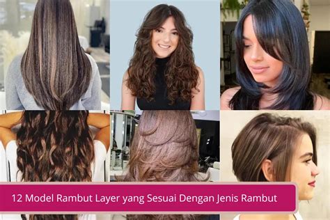 12 Model Rambut Layer Yang Sesuai Dengan Jenis Rambut Kamu Biar Tampil Makin Chic Declip