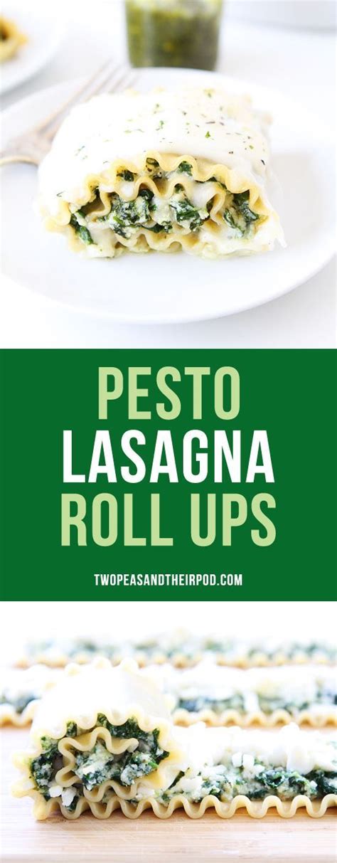 Pesto Lasagna Roll Ups With A Creamy Bechamel Sauce These Lasagna Roll