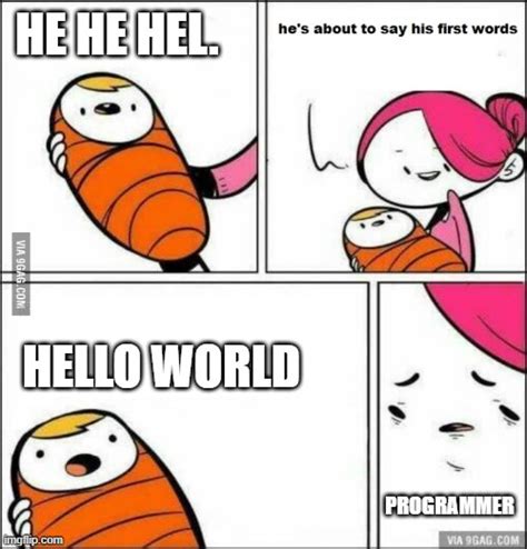 He Is About To Say His First Words Imgflip