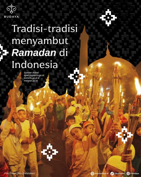 Ragam Nusantara Tradisi Tradisi Dalam Menyambut Ramadan Di Indonesia