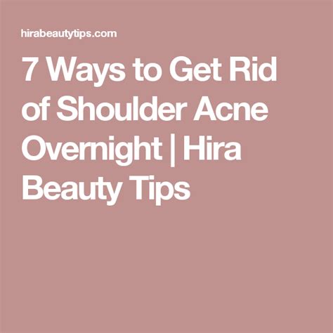 7 Ways To Get Rid Of Shoulder Acne Overnight Hira Beauty Tips