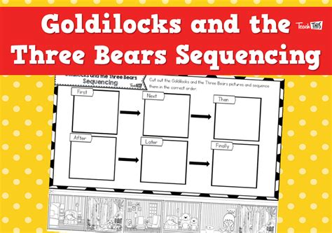 Goldilocks And The Three Bears Sequencing Teacher Resources And