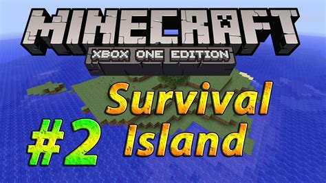 Minecraft Survival Island Xbox One Part 2 Youtube