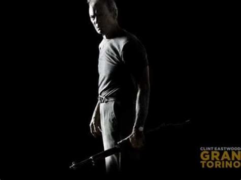 Ever come across somebody you shouldn't have messed with? Gran Torino OST - Original Theme Song (Full) - YouTube