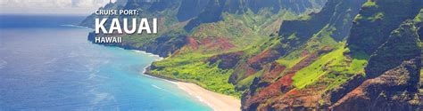 Kauai Hawaii Cruise Port 2019 2020 And 2021 Cruises To Kauai Hawaii