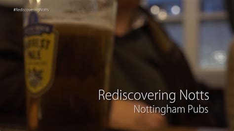 Rediscovering Notts Nottingham Pubs Notts Tv News The Heart Of