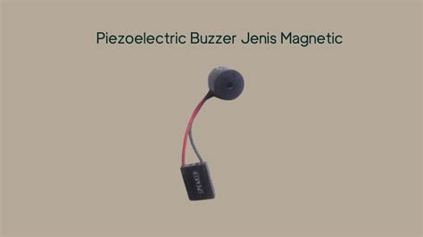 Pengertian Fungsi Dan Cara Kerja Piezoelectric Buzzer Vrogue Co