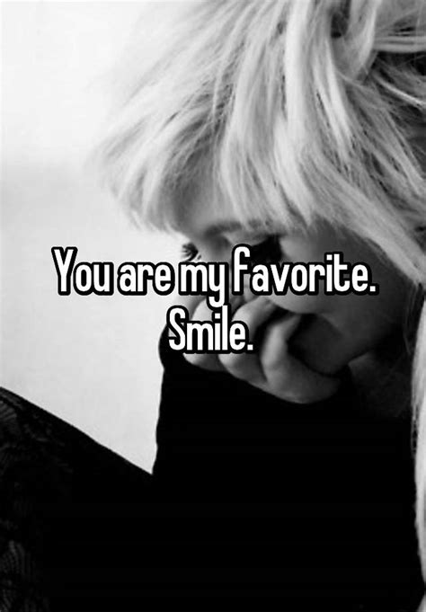 You Are My Favorite Smile