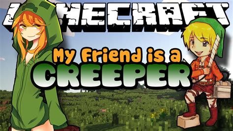 Playing With A Girl My Friend Is A Creeper Ep3 Minecraft