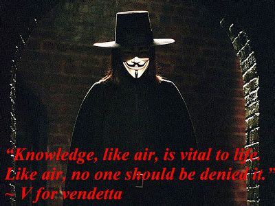 These v for vendetta quotes will inspire you to stand up and fight for the things that you believe in, even if the whole world is against you. Knowledge is Vital | V for vendetta quotes, Vendetta ...