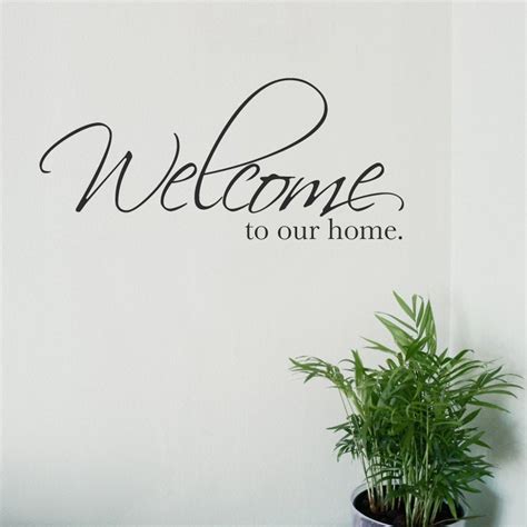 Welcome To Our Home Wall Sticker Vinyl Decal Stickers By Wallboss