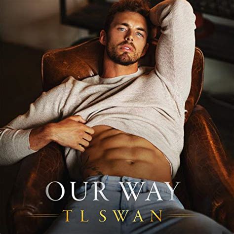 Our Way Audio Download T L Swan Elena Wolfe Connor Crais T L Swan