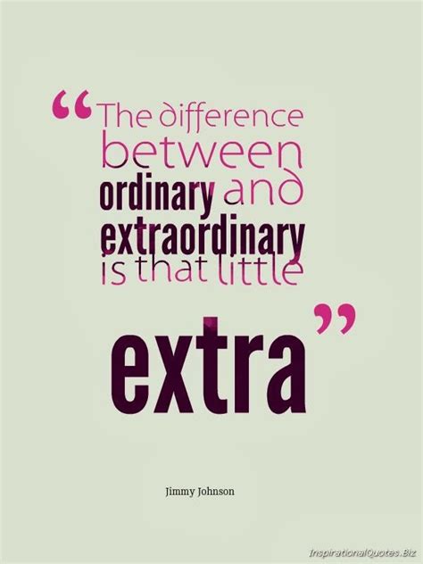 Be Extraordinary Quotes Quotesgram