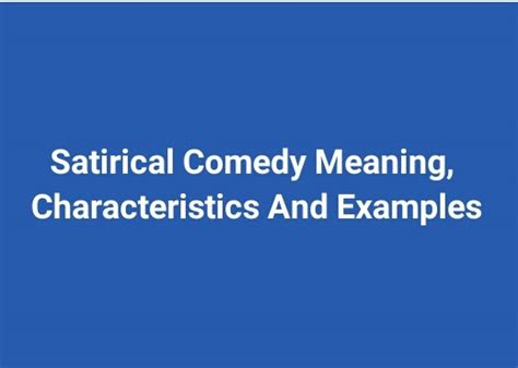 Satirical Comedy Meaning Characteristics And Examples Literaturemini