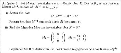 Die matrix a ist invertierbar. Eindeutig invertierbare nxn-Matrix? und M*M^{-1} = M^{-1 ...