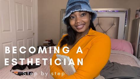 How To Become A Esthetician My Journey Step By Step Youtube