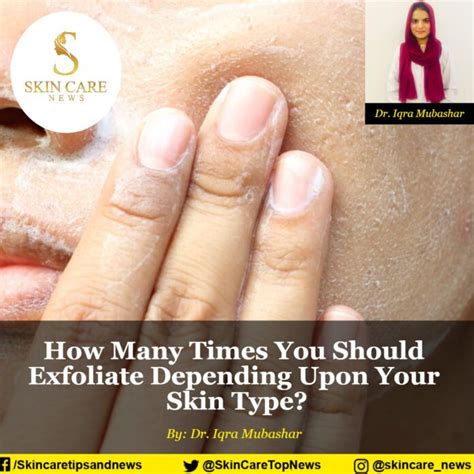How Many Times You Should Exfoliate Depending Upon Your Skin Type