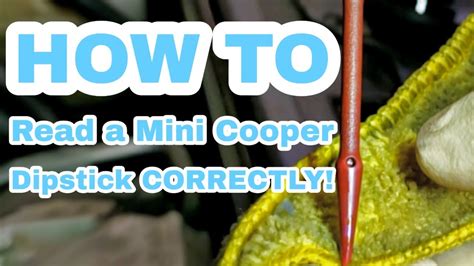 Properly Read The Dipstick On A Mini Cooper Youtube