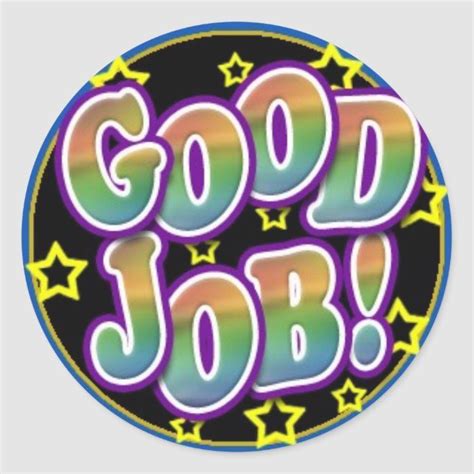 Good Job Classic Round Sticker In 2020 Motivational