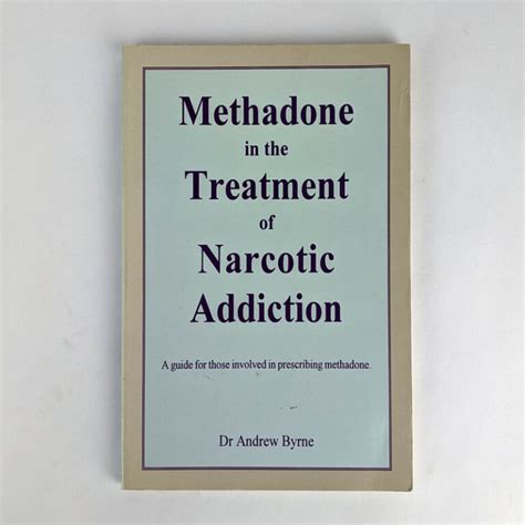 Methadone In The Treatment Of Narcotic Addiction The Book Merchant