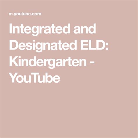 Integrated And Designated Eld Kindergarten Youtube Kindergarten