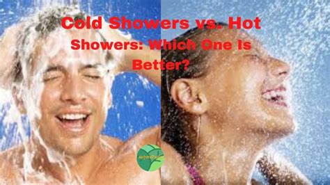 Cold Showers Vs Hot Showers Which One Is Better Hot Bath Or Cold Bath